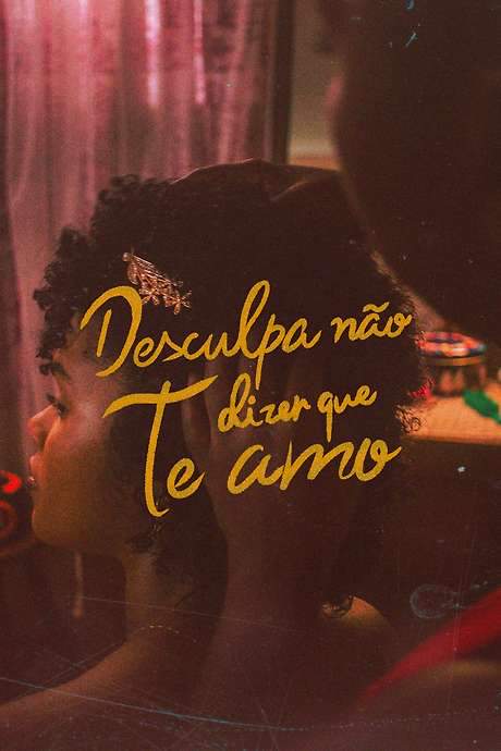 Desculpa Não Dizer Que Te Amo
